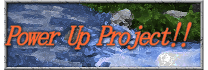 Power Up Project 